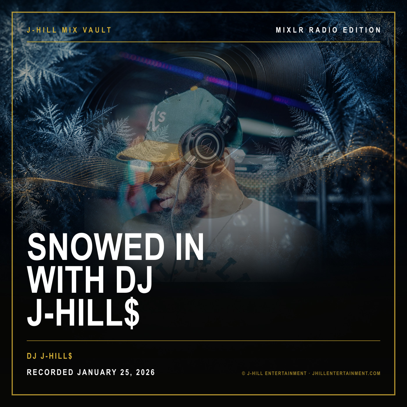 Cover artwork for Snowed In with DJ J-Hill$ by DJ J-Hill$