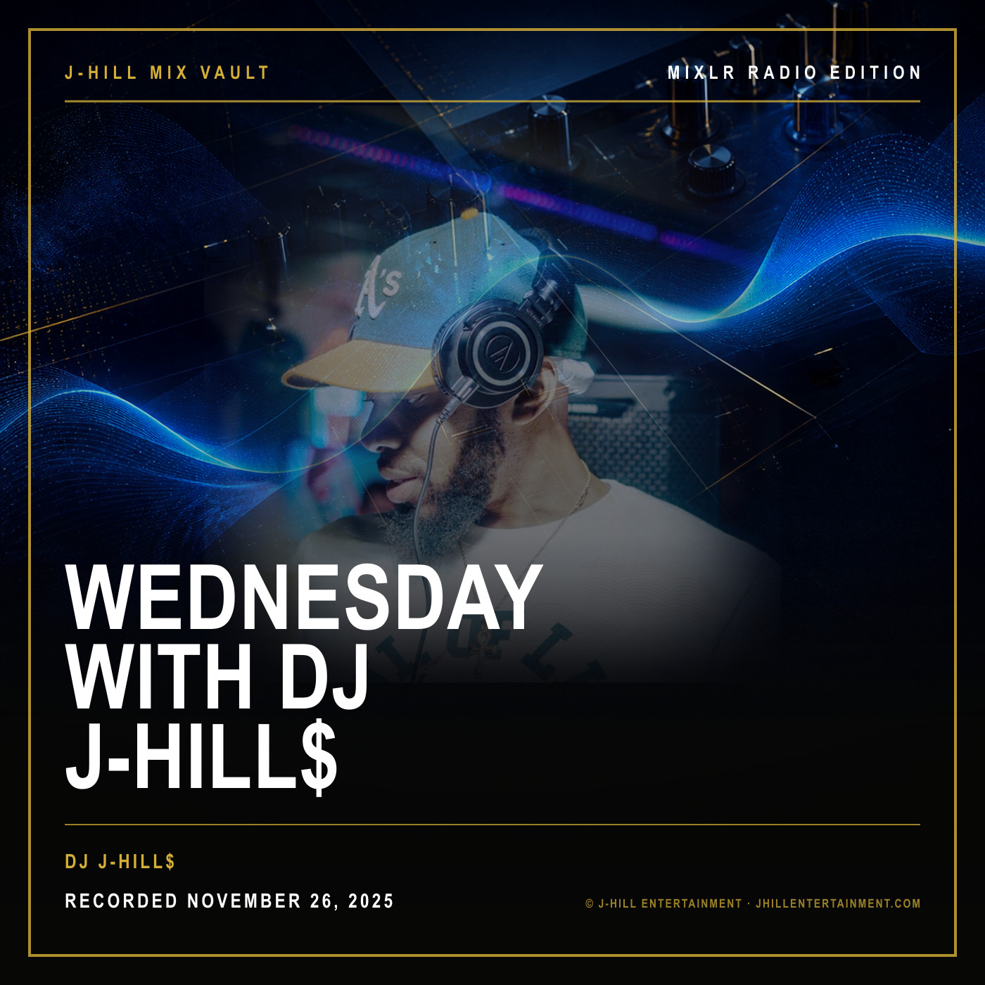 Cover artwork for Wednesday with DJ J-Hill$ by DJ J-Hill$